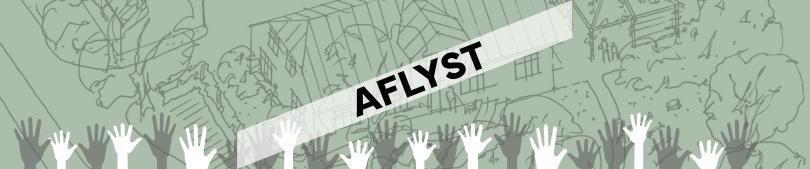 aflyst workshop